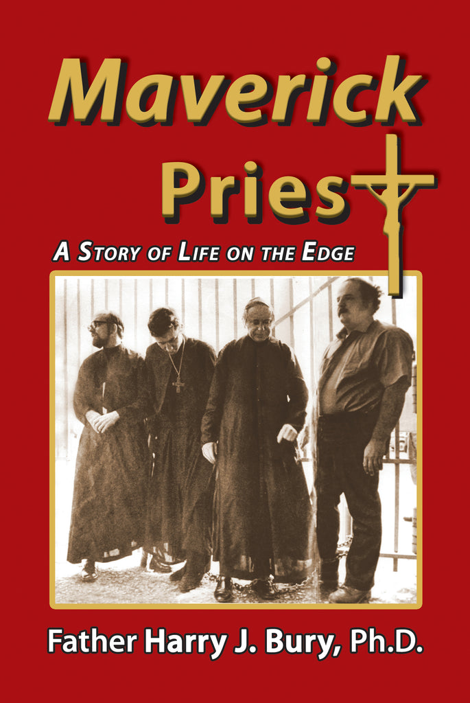 Jeremy Rood's Review of MAVERICK PRIEST by Father Harry J. Bury, Ph.D.