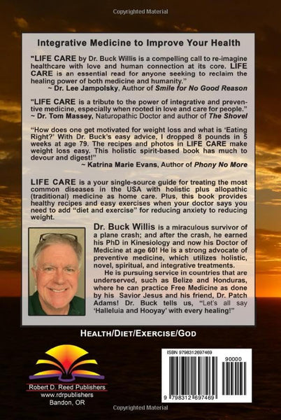 LIFE CARE: Integrative Medicine to Improve Your Health by Dr. Buck Willis