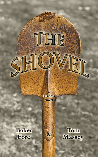 THE SHOVEL by Baker Fore and Tom Massey