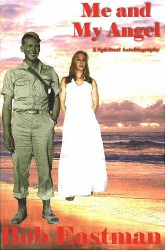 Me and My Angel by Bob Eastman