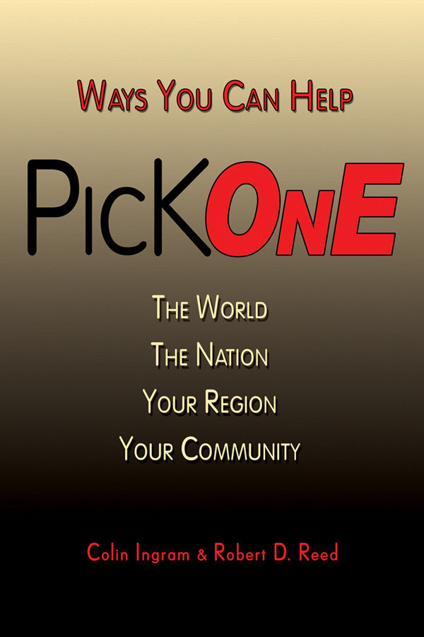 PICK ONE: Ways You Can Help The World, The Nation, Your Region, Your Community