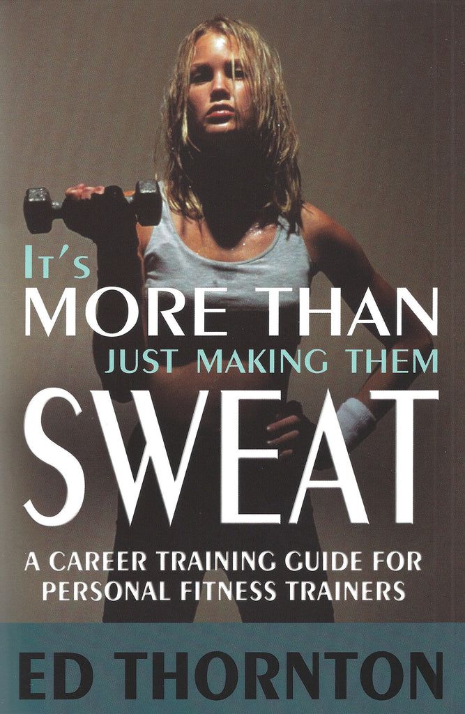 It's More Than Just Making Them Sweat