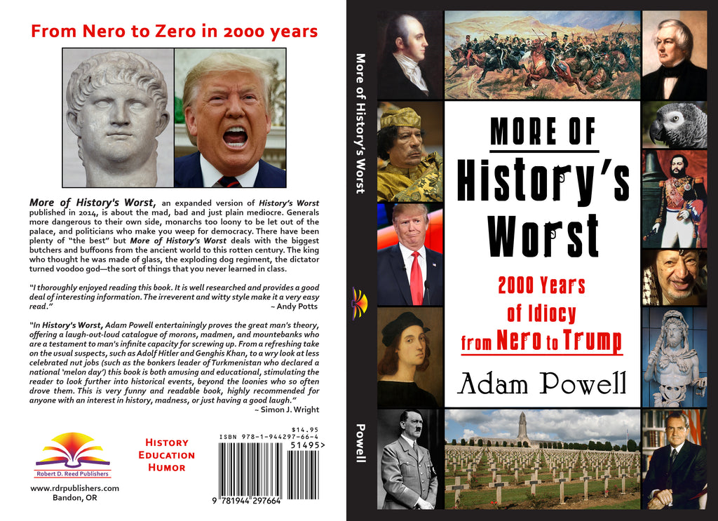 A NEW REVIEW of MORE OF HISTORY'S WORST
