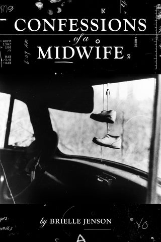 CONFESSIONS of a MIDWIFE by Brielle Jenson