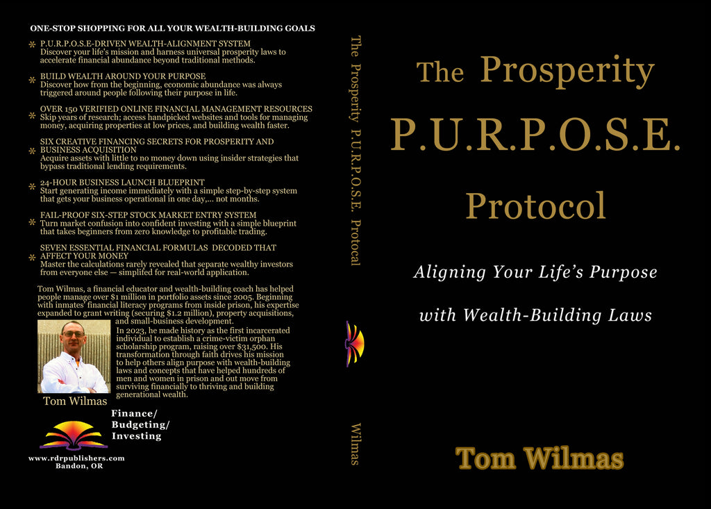 The Prosperity P.U.R.P.O.S.E Protocol: Aligning Your Life's Purpose with Wealth-Building Laws
