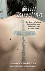 Still Kneeling by Matthew Christopher Horn