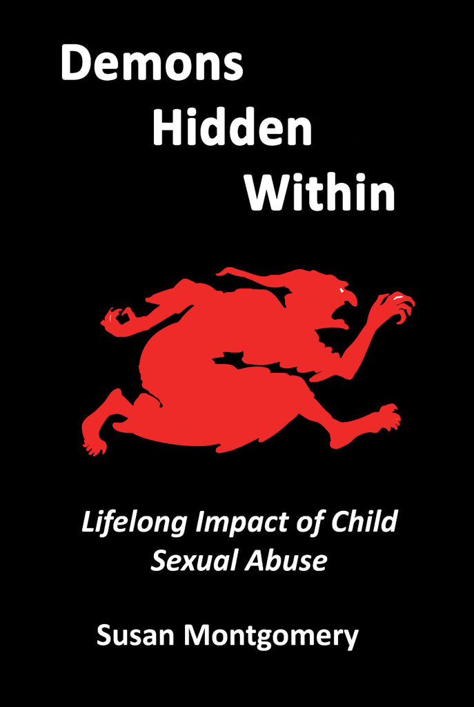 Demons Hidden Within: Lifelong Impact of Child Sexual Abuse