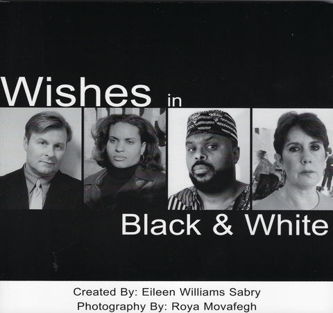 Wishes In Black and White by Eileen Williams Sabry