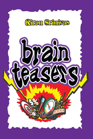 Brain Teasers by Kiran Srinivas