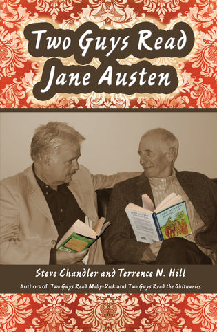 Two Guys Read Jane Austen by Steve Chandler and Terrence N. Hill