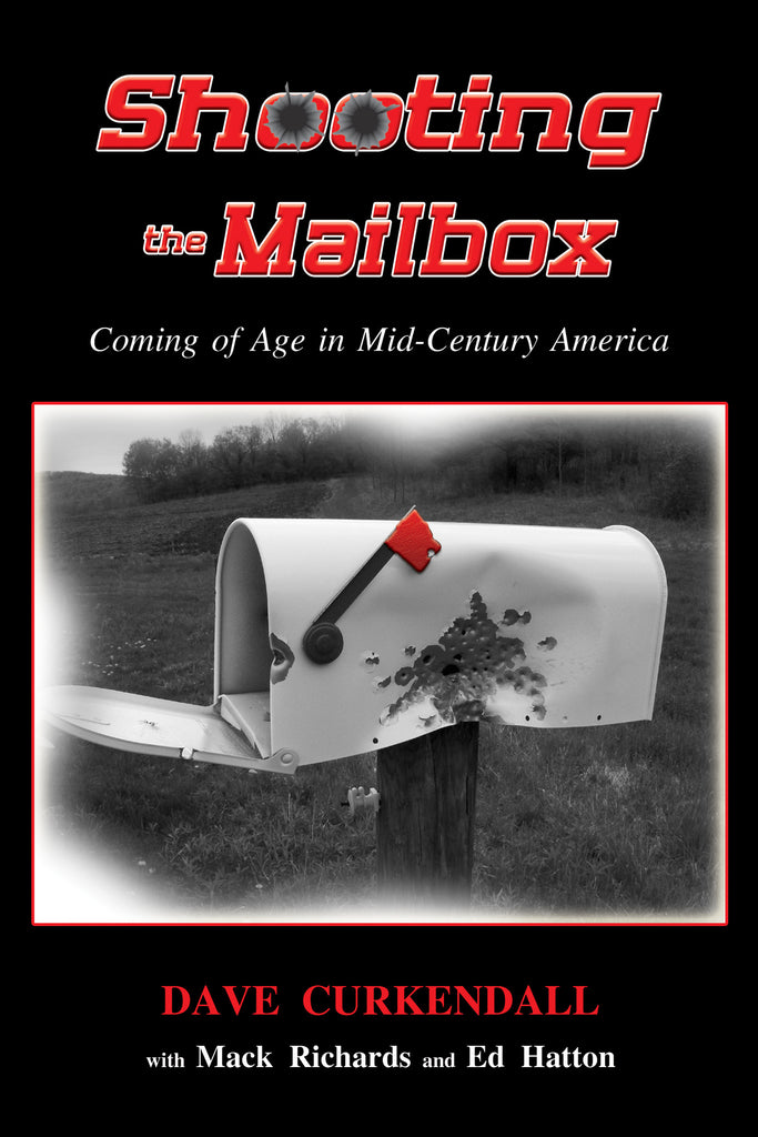 SHOOTING THE MAILBOX: Coming of Age in Mid-Century America