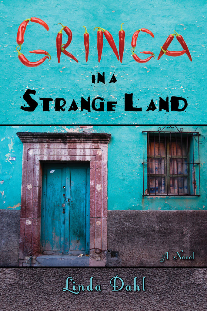 Gringa in a Strange Land  by Linda Dahl