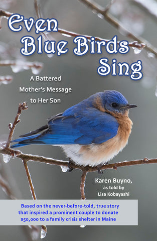 Even Blue Birds Sing by Karen Buyno