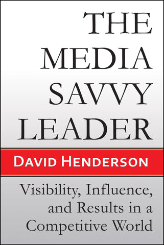 THE MEDIA SAVVY LEADER
