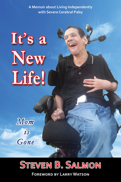 It's a New Life! Mom is Gone by Steven Salmon