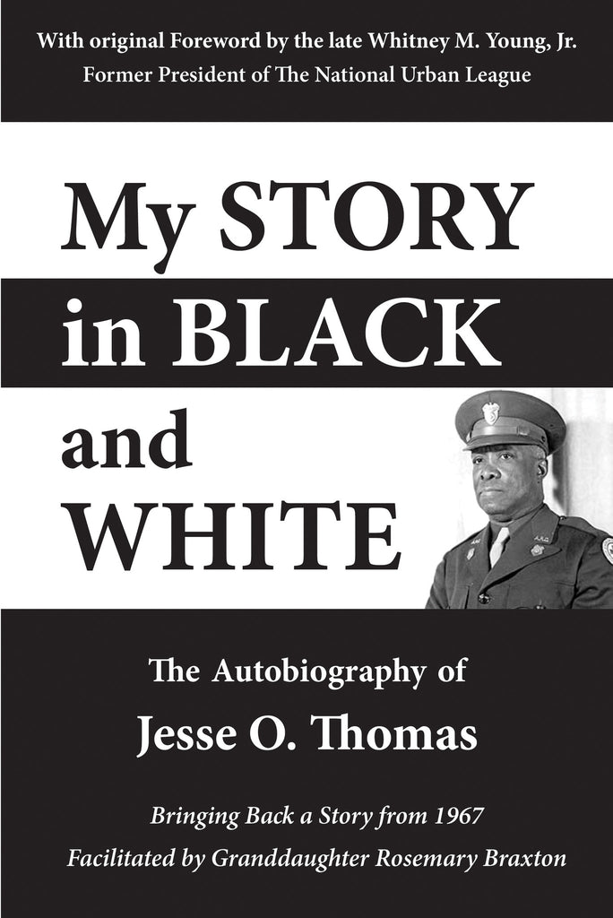 My Story in Black and White: The Autobiography of Jesse O. Thomas