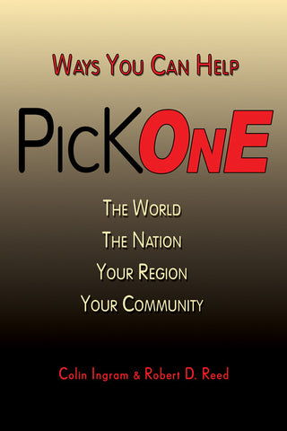 PICK ONE: Ways You Can Help The World, The Nation, Your Region, Your Community