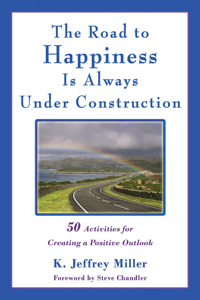 The Road to Happiness Is Always Under Construction