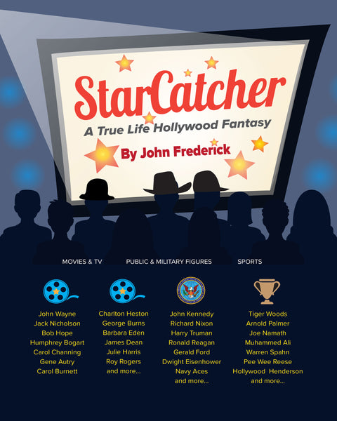 StarCatcher: A True Life Hollywood Fantasy by John Frederick