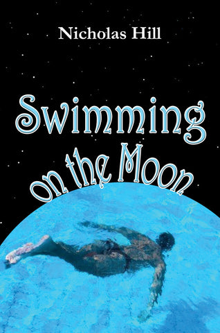 Swimming on the Moon by Nicholas Hill