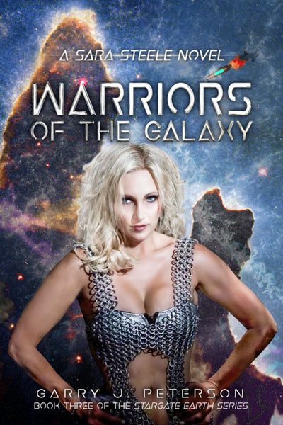 Warriors of the Galaxy: A Sara Steele Novel